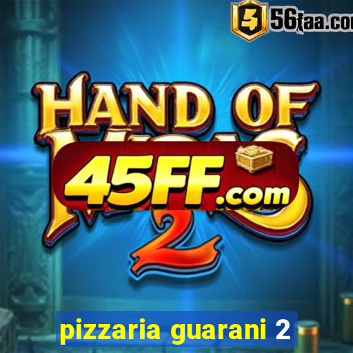 pizzaria guarani 2